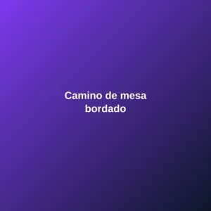 Camino de mesa bordado